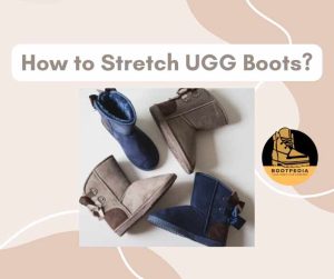 Read more about the article How to Stretch UGG Boots? (4 Safe Yet Effective Methods)
