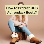 How To Protect UGG Adirondack Boots: A Brief Discussion