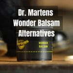 Dr. Martens Wonder Balsam Alternatives: Best Options for Leather Care
